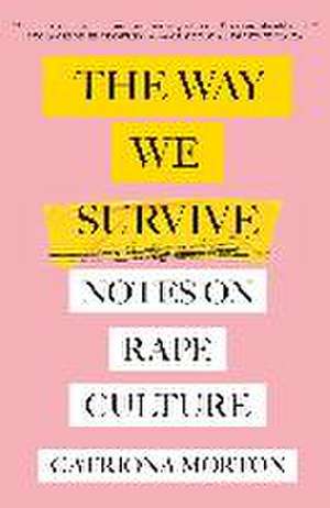 The Way We Survive de Catriona Morton