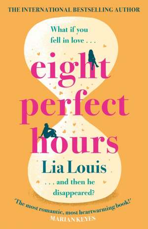 Eight Perfect Hours de Lia Louis