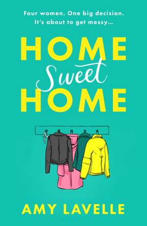 Home Sweet Home de Amy Lavelle