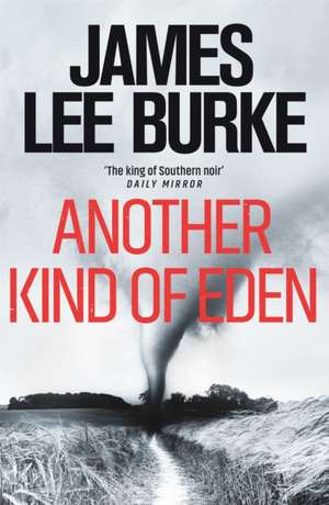 Another Kind of Eden de James Lee Burke