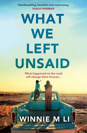 What We Left Unsaid: The new gripping and unputdownable must-read novel of 2026! de Winnie M Li