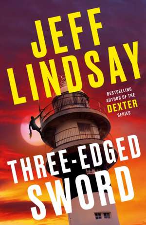 Three-Edged Sword de Jeff Lindsay