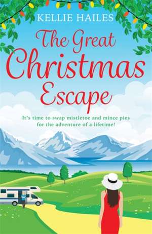 Hailes, K: The Great Christmas Escape de Kellie Hailes