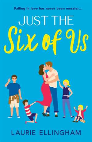 Ellingham, L: Just The Six of Us de Laurie Ellingham