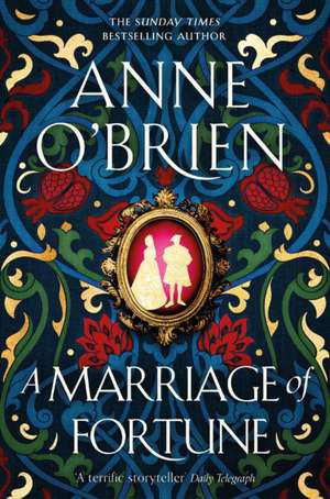 A Marriage of Fortune de Anne O'Brien