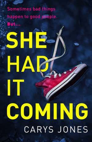 She Had It Coming de Carys Jones