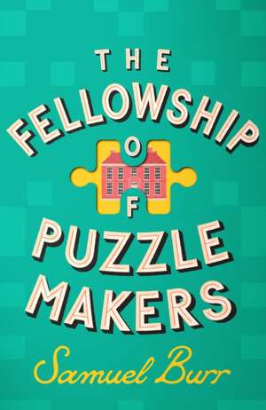 The Fellowship of Puzzlemakers de Samuel Burr