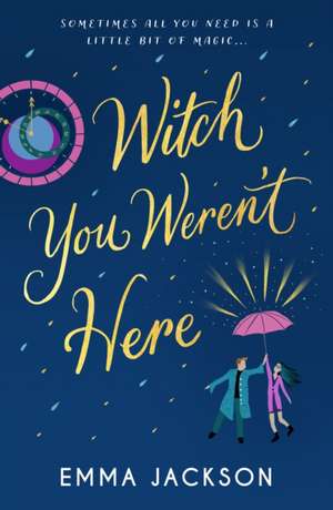 Witch You Weren't Here de Emma Jackson