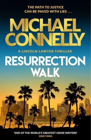 Resurrection Walk de Michael Connelly