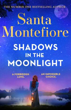 Shadows in the Moonlight de Santa Montefiore