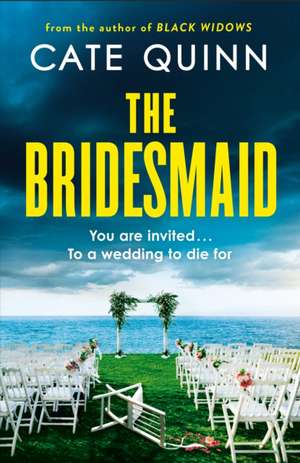 The Bridesmaid de Cate Quinn