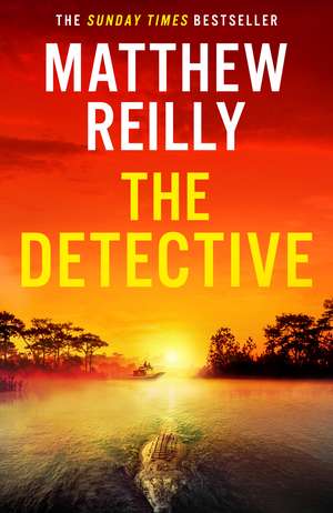 The Detective de Matthew Reilly