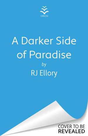 A Darker Side of Paradise de R. J. Ellory