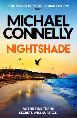 Nightshade: The Brand New Blockbuster Thriller from the Number One Bestseller de Michael Connelly