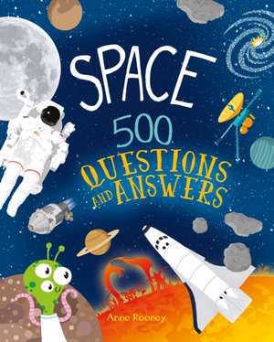 Space: 500 Questions and Answers de Anne Rooney