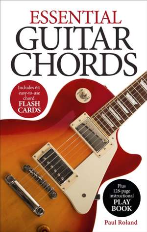 Essential Guitar Chords Book & Card Deck de Paul Roland