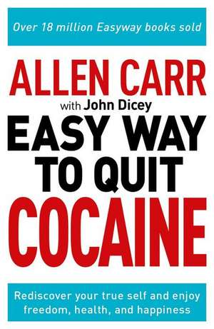 Allen Carr: The Easy Way to Quit Cocaine de Allen Carr