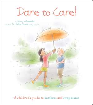 Dare to Care! de Jenny Alexander