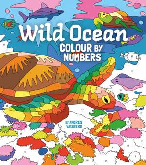 Wild Ocean Colour by Numbers de Arcturus Publishing Limited