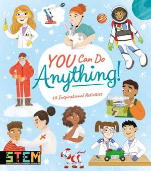 You Can Do Anything! de Anna Claybourne