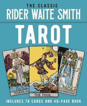 The Classic Rider Waite Smith Tarot de A E Waite