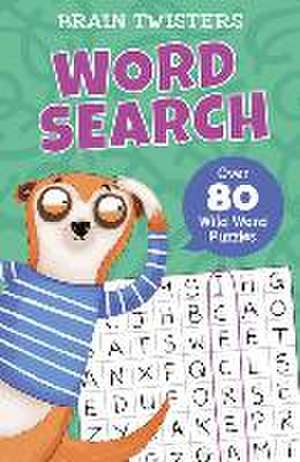 Brain Twisters: Word Search: Over 80 Wild Word Puzzles de Ivy Finnegan