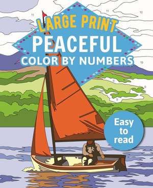 Large Print Peaceful Color by Numbers: Easy to Read de David Woodroffe