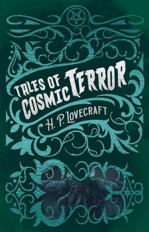 Tales of Cosmic Terror de H P Lovecraft