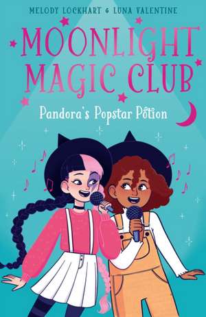 Moonlight Magic Club: Pandora's Popstar Potion de Melody Lockhart