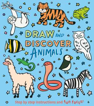 Draw and Discover: Animals de Corinna Keefe