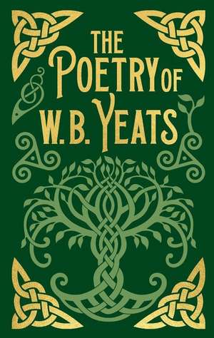 Yeats, W: Poetry of W. B. Yeats