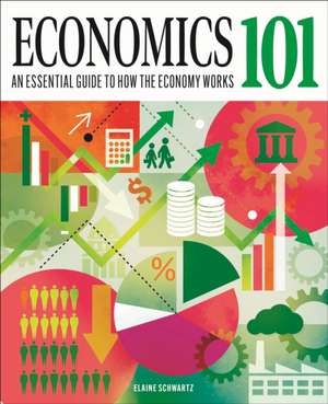 Economics 101 de Elaine Schwartz