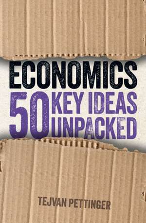 Economics: 50 Key Ideas Unpacked de Tejvan Pettinger