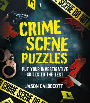 Crime Scene Puzzles de Jason Caldecott