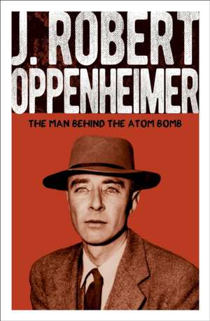 J. Robert Oppenheimer de Chris McNab