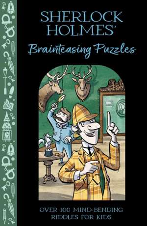 Sherlock Holmes' Brainteasing Puzzles de Veitch