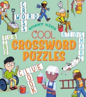 Smart Kids! Cool Crossword Puzzles de Ivy Finnegan