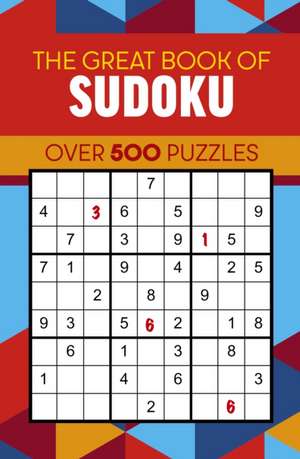 The Great Book of Sudoku de Eric Saunders