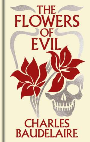 The Flowers of Evil de Charles Baudelaire