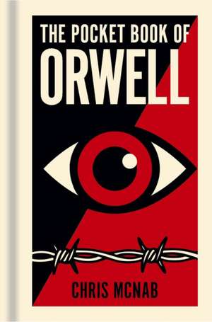 The Pocket Book of Orwell de Chris McNab