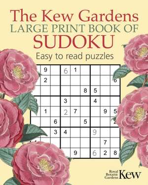 The Kew Gardens Large Print Book of Sudoku de Eric Saunders