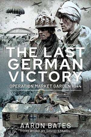 The Last German Victory de Bates Aaron