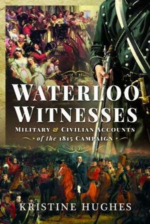 Waterloo Witnesses de Kristine Hughes