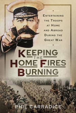 Keeping the Home Fires Burning de Phil Carradice