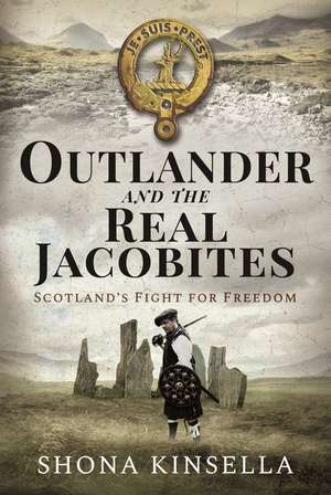 Outlander and the Real Jacobites de Shona Kinsella