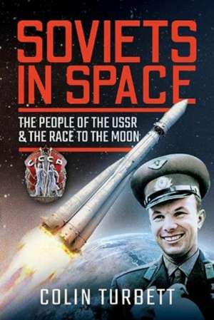 Soviets in Space de Colin Turbett