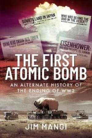 The First Atomic Bomb de Jim Mangi