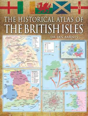 The Historical Atlas of the British Isles de Alex Swanston