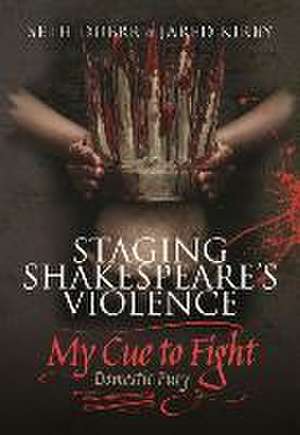 Staging Shakespeare's Violence: My Cue to Fight de Seth Duerr