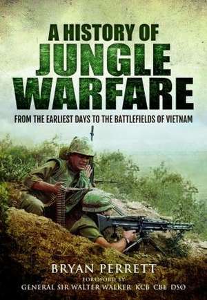 A History of Jungle Warfare de Bryan Perrett